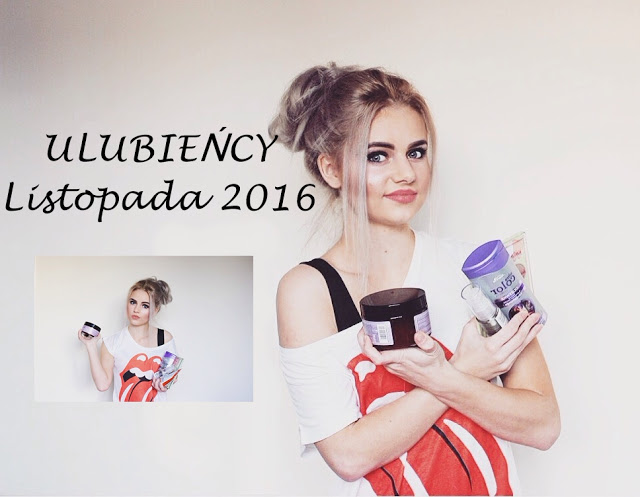                         Julia Ciesielska: Ulubieńcy Listopada 2016