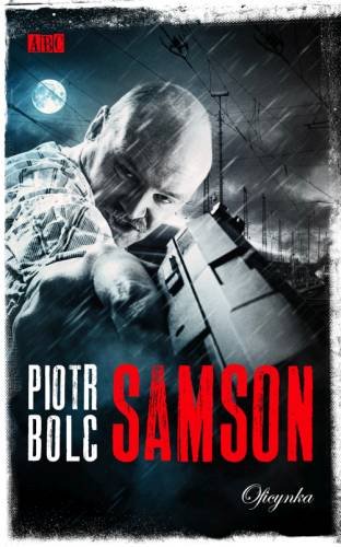RECENZJA | „Samson” Piotr Bolc – Zaczytany w Książkach