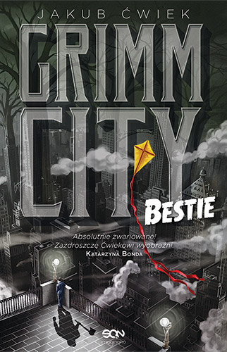 RECENZJA | „Grimm City. Bestie” Jakub Ćwiek – Zaczytany w Książkach