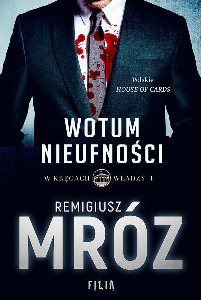 RECENZJA | „Wotum nieufności” Remigiusz Mróz – Zaczytany w Książkach