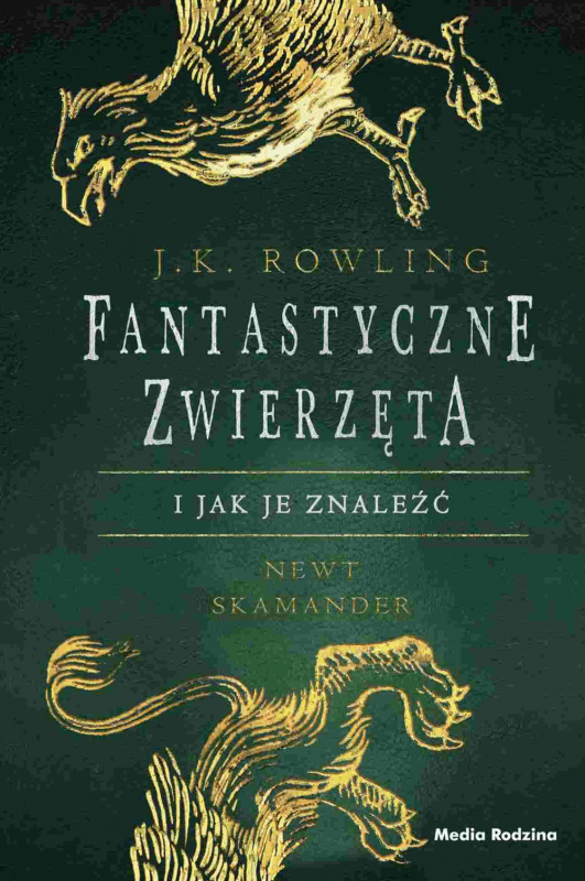 RECENZJA | „Fantastyczne zwierzęta i jak je znaleźć” Newt Skamander | J. K. Rowling – Zaczytany w Książkach