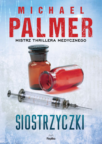 RECENZJA | „Siostrzyczki” Michael Palmer – Zaczytany w Książkach