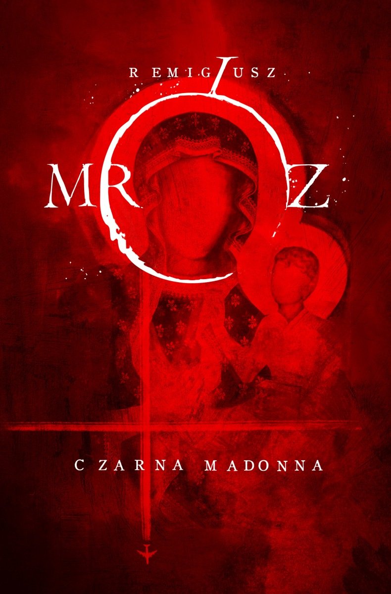 RECENZJA | „Czarna Madonna” Remigiusz Mróz – Zaczytany w Książkach