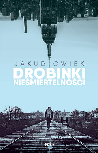 RECENZJA | „Drobinki nieśmiertelności” Jakub Ćwiek – Zaczytany w Książkach