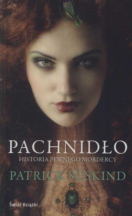 RECENZJA | „Pachnidło. Historia pewnego mordercy” Patrick Süskind – Zaczytany w Książkach