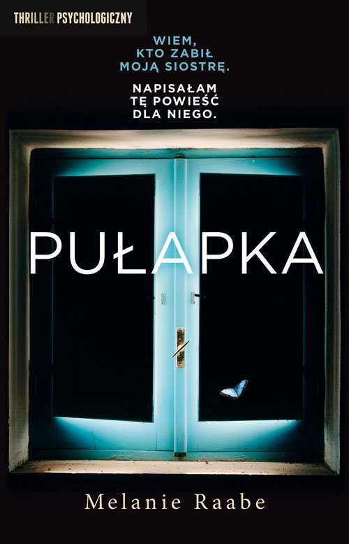 RECENZJA | „Pułapka” Melanie Raabe – Zaczytany w Książkach