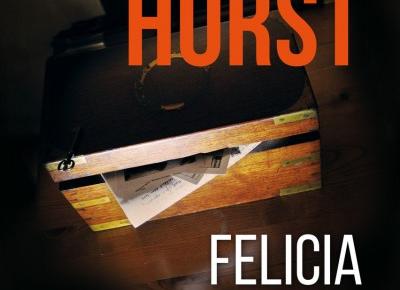 RECENZJA | „Felicia zaginęła”Jørn Lier Horst – Zaczytany w Książkach