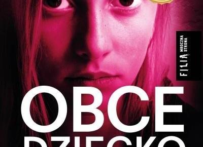 RECENZJA | „Obce dziecko” Rachel Abbott – Zaczytany w Książkach