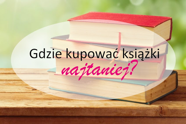 MajkaBloguje: Gdzie kupować tanie książki?