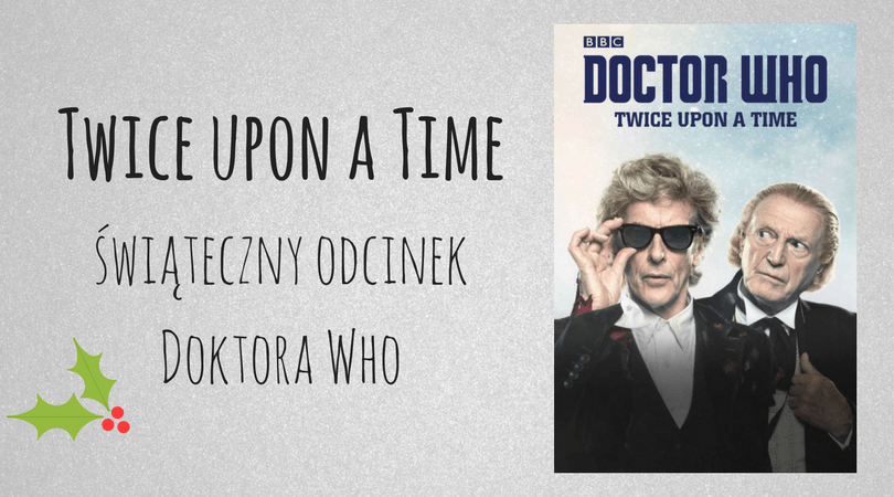 Twice upon a time, czyli pora na nowego Doktora - Zielona Małpa