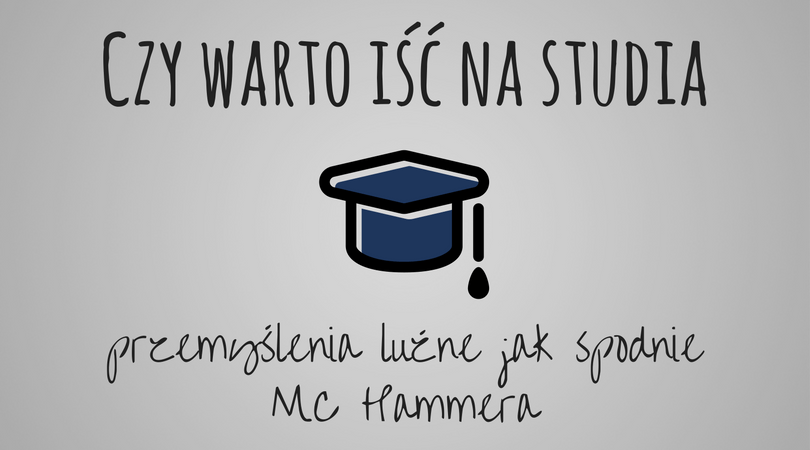 Czy warto iść na studia? - luźne przemyślenia || Zielona Małpa