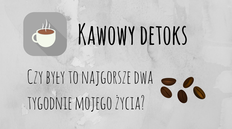 Kawowy detoks - przebieg, przeciwności i wnioski | Zielona Małpa