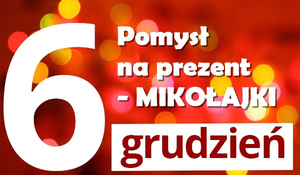 Prezent na prezent - Mikołajki cz.2