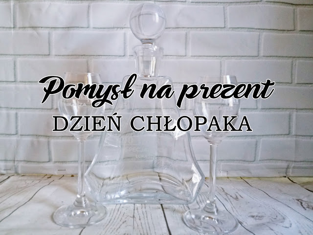 Pomysł na prezent- DZIEŃ CHŁOPAKA