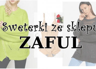 Sweterki z ZAFUL | Zuzka Pisze