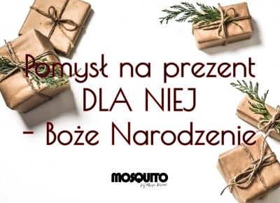 Pomysł na prezent DLA NIEJ - MOSQUITO - Boże Narodzenie | Zuzka Pisze